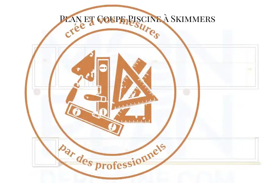 Plan de construction et coupes piscine à skimmers - vue en plan et coupes cotées aux dimensions exactes du projet - PDF - Echelle 1/50