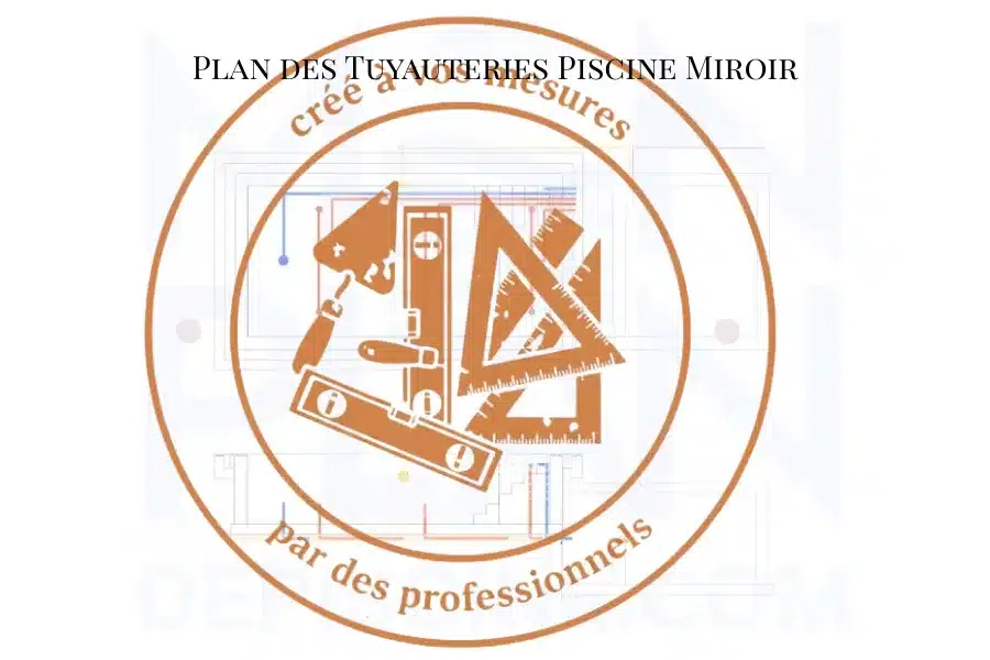 Plan des réseaux hydrauliques piscine miroir - tracé des tuyaux et positionnement des pièces à sceller, plan PDF échelle 1:50